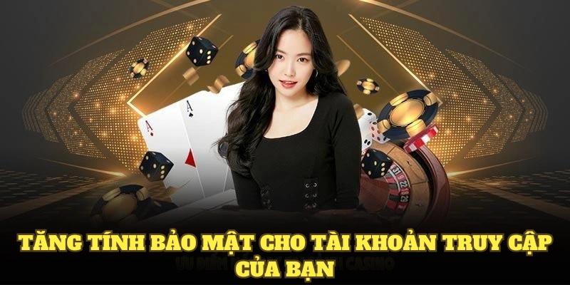 Tăng tính bảo mật cho tài khoản VN88 của bạn