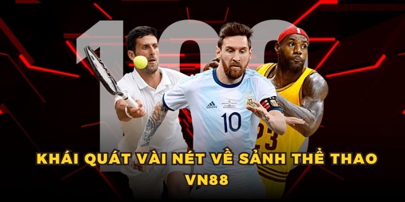 Khái quát vài nét về sảnh thể thao VN88